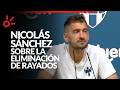 ¡Rayados ELIMINADO! Nicolás Sánchez acepta el fracaso