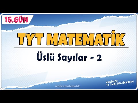 Üslü Sayılar 2 | 49 Günde TYT Matematik Kampı 16.Gün | Rehber Matematik