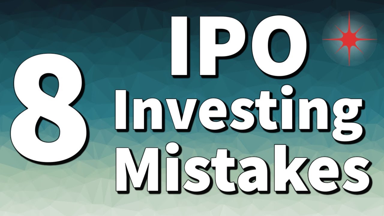 Avoid These 8 IPO Investing Mistakes That Will Ruin Your Portfolio ...