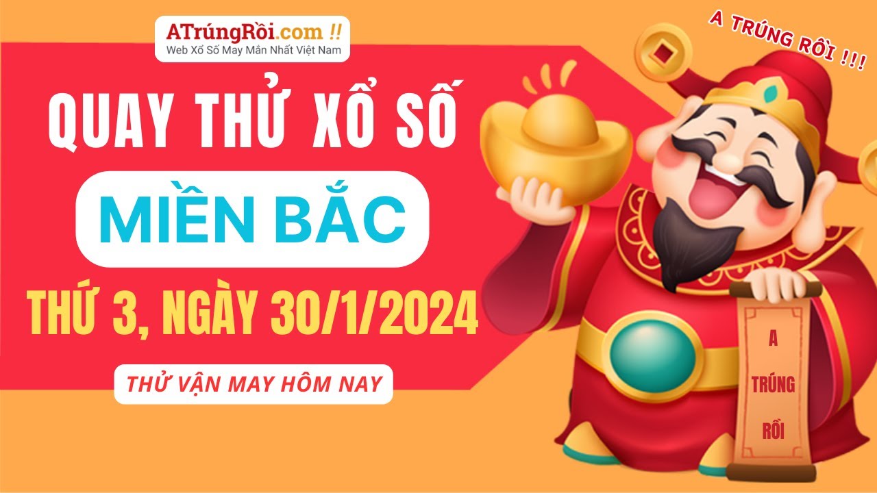 job slot Quay thử xổ số miền Bắc 30/1/2024 chính xác| Quay thử xsmb hôm nay 30/1/2024