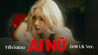 Ái Nữ Drill Uk Version - Yến Tatoo - Một Bông Hoa Lộng Lẫy Kiêu Sa