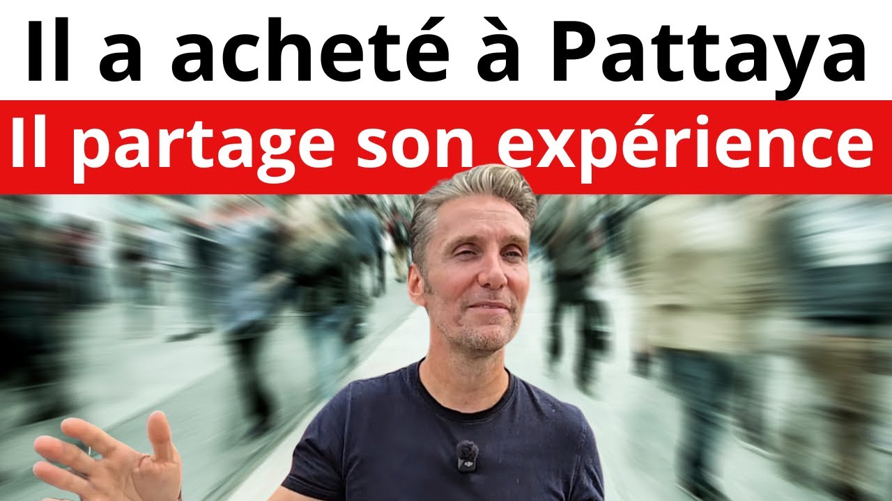 Il investit à Pattaya. Voilà pourquoi.
