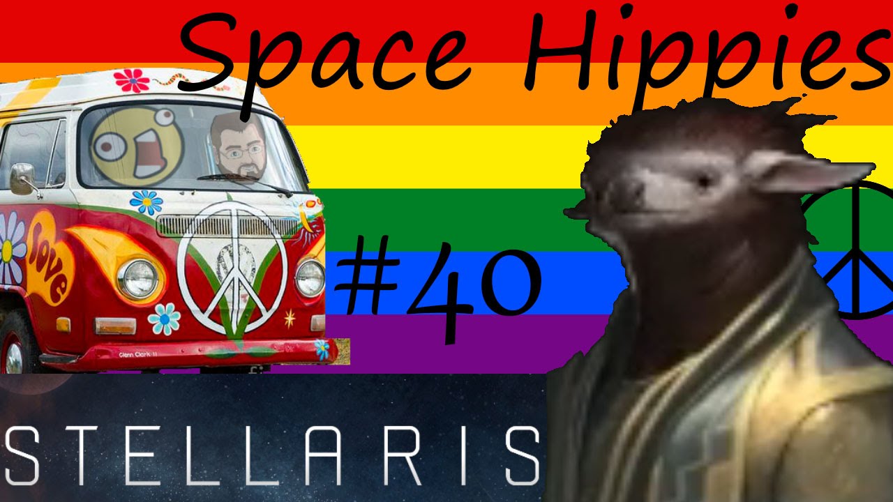 Slothtopia 40 - Stellaris Space Hippies