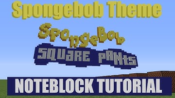 SpongeBob Theme [Noteblock Tutorial]