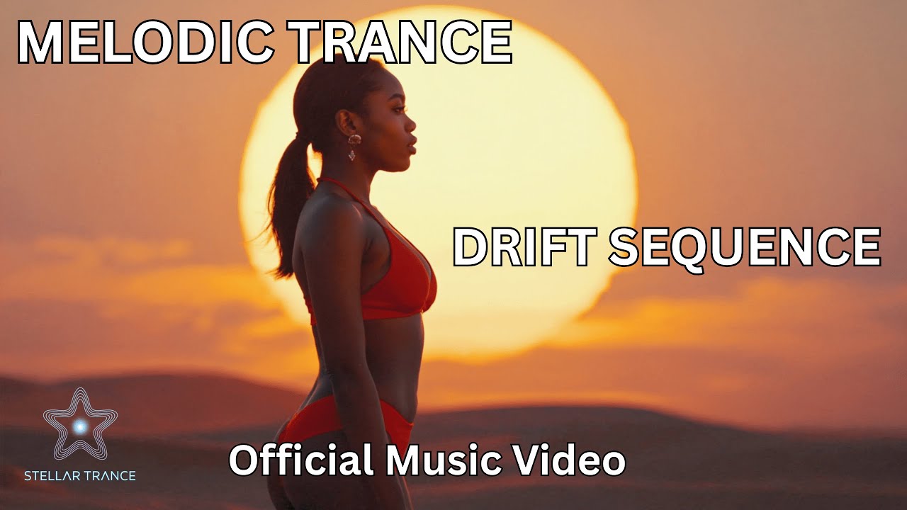 DRIFT SEQUENCE – The Melodic Trance Track – Stellar Trance
