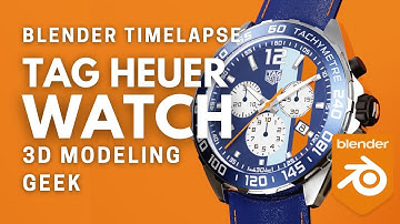Blender Timelapse: Tag Heuer Watch | 3D Modeling and Rendering/Texturing