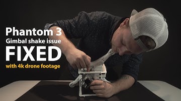 Phantom 3 Gimbal Shake issue Fixed - 4k test footage