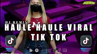 DJ INDIA HAULE HAULE VIRAL TIK TOK JEDAG JEDUG REMIX FULL BASS
