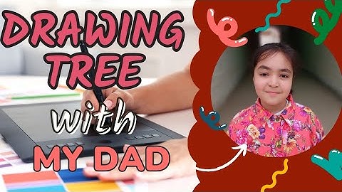 Drawing Tree with my dad
