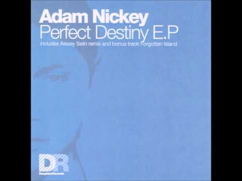 Adam Nickey — Adam Nickey ‎- Perfect Destiny Pt.1 [2006]