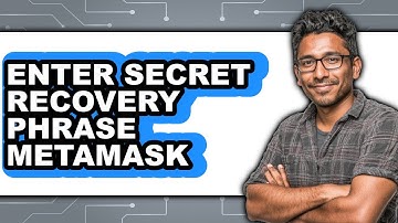 How To Enter Secret Recovery Phrase MetaMask (Only Way)