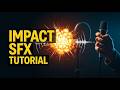 Create Powerful IMPACT SFX