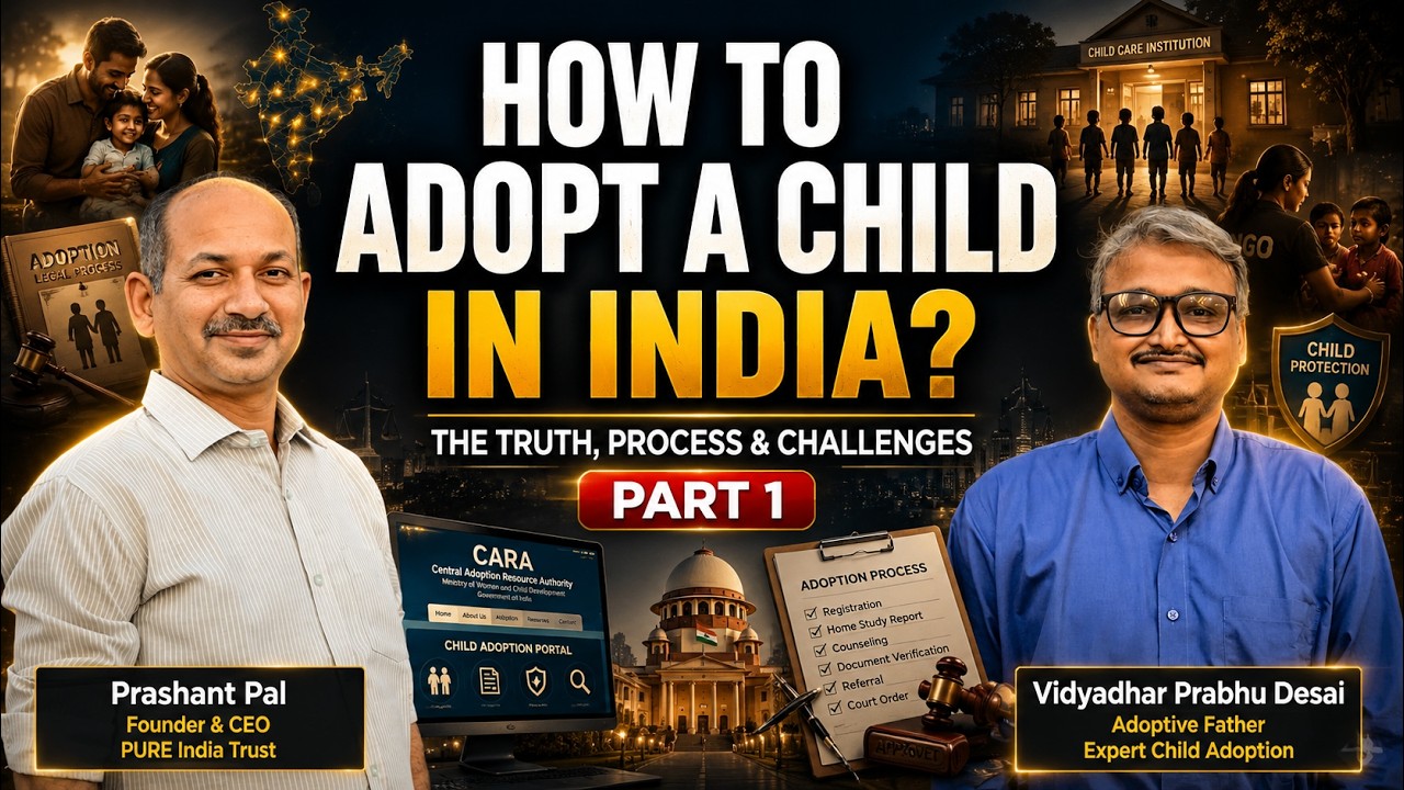How to adopt a Child - Part 1, Child Adoption Portal CARA, Podcast with Adoptive father, CARA expert