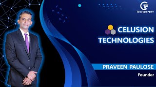 Celusion Technologies By Founder Praveen Paulose Techiexpert.com