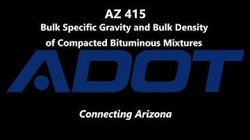 AZ 415   Bulk Specific Gravity and Bulk Density of Compacted Bituminous Mixtures