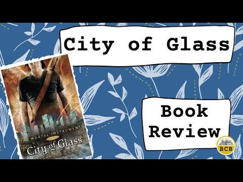 City of Glass Book Review! The Mortal Instrument Series