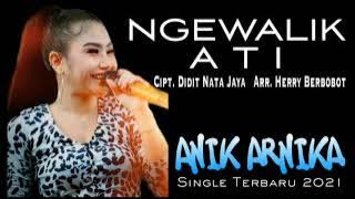 NGEWALIK ATI-ANIK ARNIKA || Cover Lirik TERBARU
