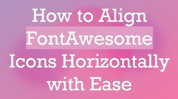 How to Align FontAwesome Icons Horizontally with Ease