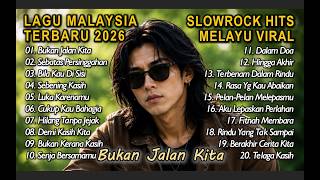 Download lagu LAGU SLOW ROCK MALAYSIA TERBARU 2026/Paling Sedih Menyayat Hati/Slow Melayu/🎶Bukan Jalan Kita