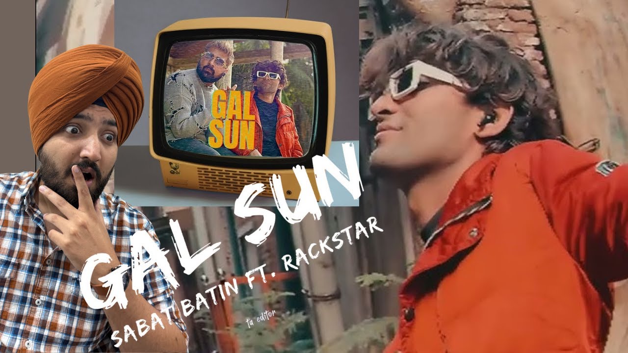 Gal Sun – Sabaat Batin ft. Rackstar | Official Music Video | Jeet Singh Reaction & Review