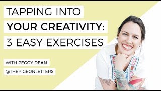 3 Easy Exercises to Tap Into Your Creativity- LIVE with Peggy Dean & Becca Courtice