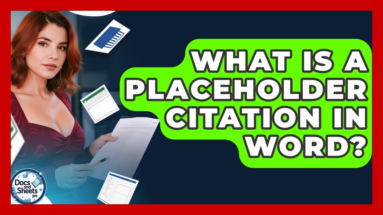 What Is A Placeholder Citation In Word? - Docs and Sheets Pro