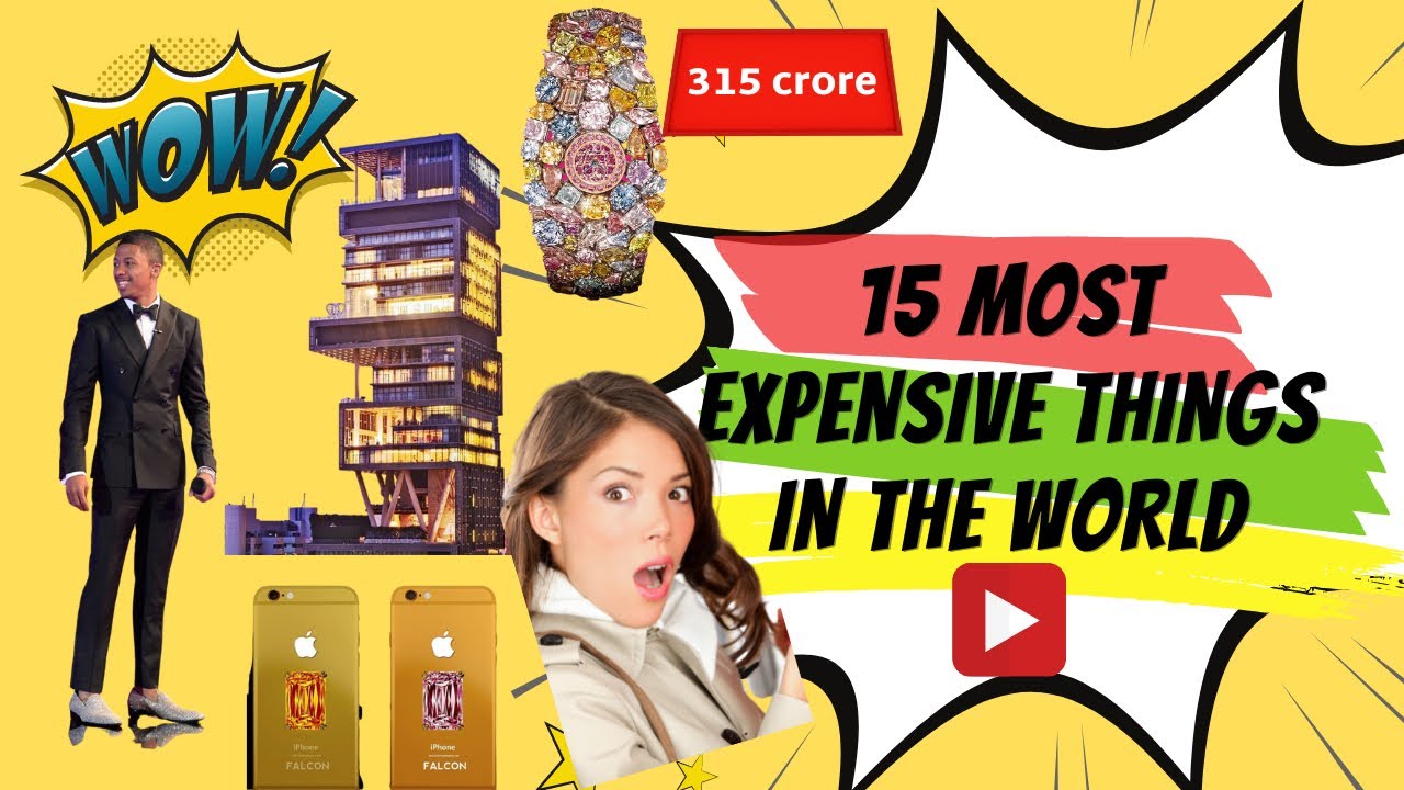 15 Most Expensive Things in the world by vivekvalley