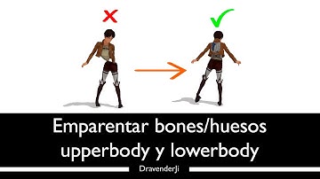 【TUTORIAL MMD】Emparentar bones/huesos upperbody y lowerbody