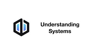 Understanding Systems