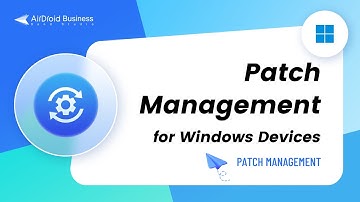 How to Manage Patches for Windows Devices with AirDroid Business?