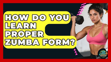 How Do You Learn Proper Zumba Form? - High Energy Training Hub