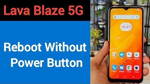 Lava blaze 5G reboot kaise kare, how to reboot without power button in Lava blaze 5G