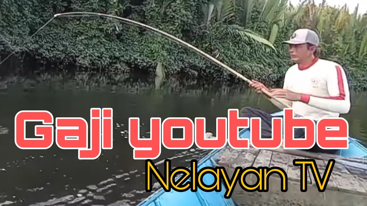 gaji Nelayan TV dari youtube YouTube