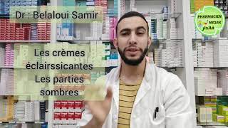 Dr Belaloui Samir : كريمات و مراهم تفتيح البشرة و توحيد لون دنها .