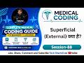 Superficial (External) Directional Term | Anatomy for Medical coding | medical coding course (Ep-88)