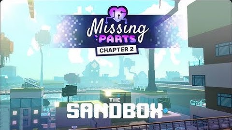 Missing Parts, Chapter 2 - All Quests | The Sandbox Game | Gameplay Walkthrough