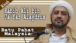 Kisah Al Habib Ali bin Ja’far Alaydrus Batu Pahat Malaisya | Habib Taufiq Assegaf