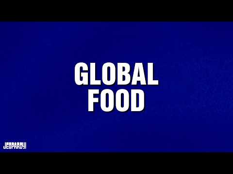 Global Food Category JEOPARDY