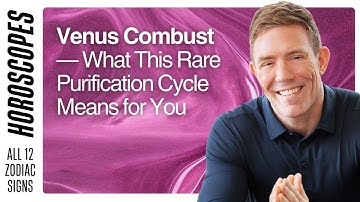 Venus Combust Horoscopes — What This Rare Purification Cycle Means for You