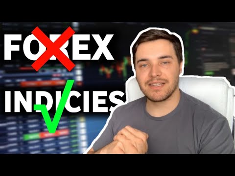 Why I STOPPED Trading Forex And Switched To Indicies Full-Time (Best Decision I Ever Made)