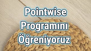 Pointwise Programını Öğreniyoruz - Part 1