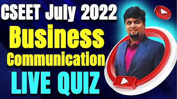 CSEET July 2022 Business Communication LIVE QUIZ | Chapter 5 and 6