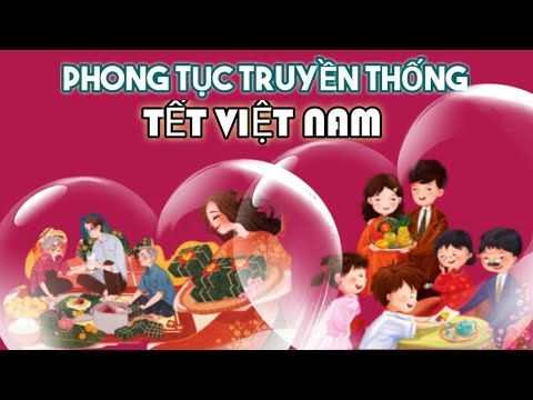 10 Phong Tục Truyền Thống Trong Dịp Tết Của Người Việt/ Cô Giáo Mi Nhon