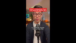 How To Withdrawal From Your Roth IRA Before 59.5