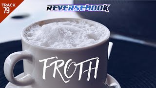 79 - Froth - Reversehook Advanced Step Choreography