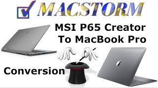 MSI P65 creator to MacBook Pro Conversion