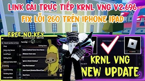 Hack Blox Fruit Update 27 - Link Cài Trực Tiếp KRNL VNG Fix Lỗi 260 Mới Nhất Trên Iphone Ipad !