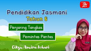 Unit 3 : Penjaring Tangkas & Pemintas Pantas [Pendidikan Jasmani Tahun 6]