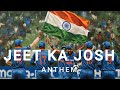 JEET KA JOSH. INDIAN CRICKET TEAM ANTHEM #IndianCricketTeam  #FinalMatch  #VictorySong