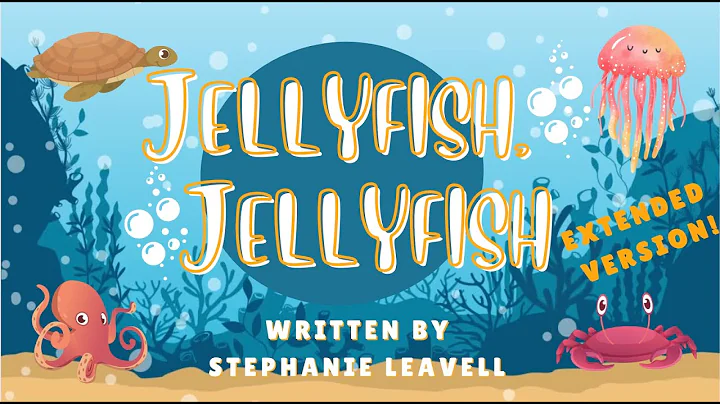 Jellyfish, Jellyfish - Extended Version | Ocean Song for Kids | Stephanie Leavell